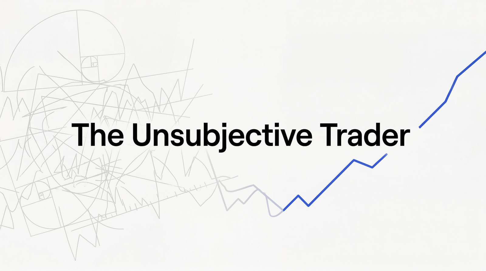The Unsubjective Trader